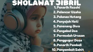 Sholawat jibril pembuka rezeki pelancar usaha penyembuh penyakit penggugur dosa