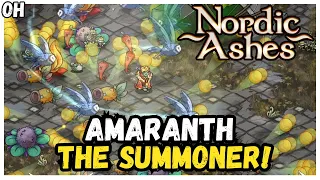 Amaranth The Summoner (Not The Streamer)! Nordic Ashes!