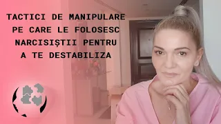 Tactici de manipulare pe care le folosesc narcisiștii pentru a te destabiliza