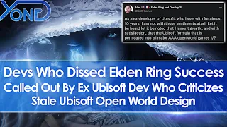 Devs Dissing Elden Ring Success Called Out By Ex Ubisoft Dev Who Criticizes Ubisoft Open World