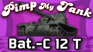 СЕГОДНЯ В Pimp My Tank - Bat.-Châtillon 12 t! КАРТОННЫЙ ЛТ!► ОБОРУДОВАНИЕ И НАВЫКИ 2020 ГОД!