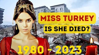 Body Of Missing Turkish Actress Who Win Miss Turkey Still Not Found After Earthquake - Cansu Dere.