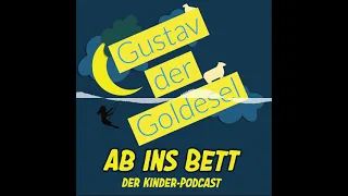 #248 Gustav der Goldesel - Ab ins Bett - Die tägliche Gute Nacht Geschichte