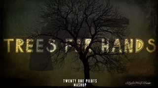 TØP - "Trees For Hands" (Mashup)