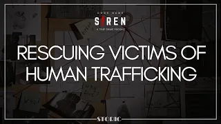 The Price of Freedom: Rescuing Victims of Human Trafficking | Storic True Crime Podcast