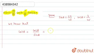 If Sin A = 24/25 , Cos A= 7/25. Find Cot A | 10 | Trigonometry | MATHS | LECTURE NOTES CREATED Q...