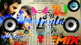 Dil Lauta Do | Jubin Nautiyal | Dj Remix | Dil Lauta Do Mera | DJ Vicky | New Love Story Songl
