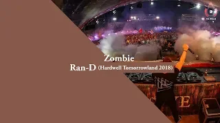 Zombie -  Ran D (Hardwell Tomorrowland 2018)