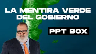 PPT Box - Programa completo 07/11/21 - LA MENTIRA VERDE DEL GOBIERNO