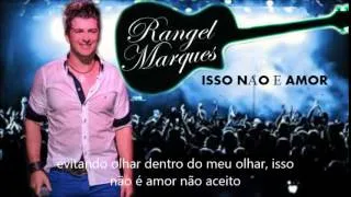 Rangel Marques- Isso não é amor