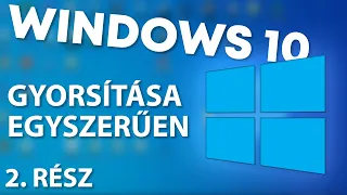 Windows 10 Gyorsítása Egyszerűen! 2.rész