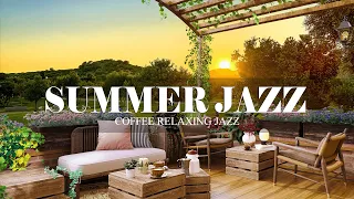 Summer Jazz | Outdoor Coffee Shop Ambience with Relaxing Jazz & Summer Music for Work, Study