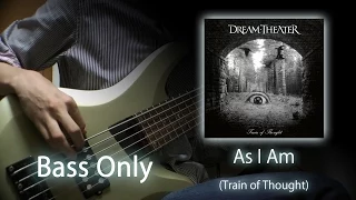 As I Am - Dream Theater Cover [Bass Only]