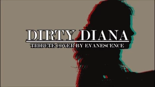 Evanescence - Dirty Diana (Michael Jackson Cover) [Audio Live]