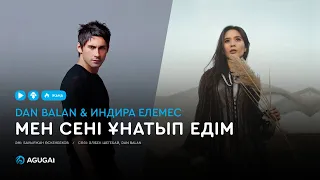 Dan Balan & Индира Елемес - Мен сені ұнатып едім (аудио)