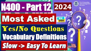 US Citizenship Interview 2024 - 50 MOST ASKED Vocabulary Definitions & YES/NO SENTENCES (N400)