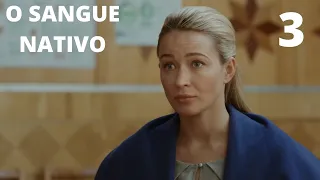 O SANGUE NATIVO.  Episódio 3.  Belo Melodrama. Star media