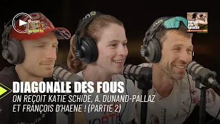 Diagonale des Fous : on reçoit AURÉLIEN DUNAND-Pallaz, Katie Schide et François D'Haene ! - DLTDC