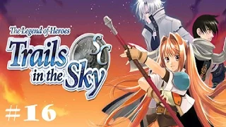 Let's Play Legend of Heroes Trails in the Sky SC #16 - Arrival in Zeiss!