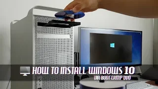 Install Windows 10 via Boot Camp on Older Mac Pro via DVD [Best for Non-EFI GPU]