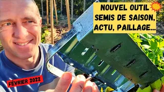 Fin février au potager d'Olivier ► Nouveau joujou - Semis - Paillages - Actus...