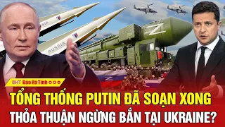 Toàn cảnh thế giới 26/5: Tổng thống Putin đã soạn xong thỏa thuận ngừng bắn tại Ukraine?