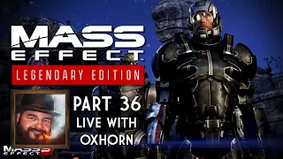 Mass Effect 3 Legendary Edition Part 36 - Live with Oxhorn