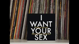 GEORGE MICHAEL - I Want Your Sex (Freemasons Club Mix) 1987/2010