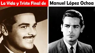 La Vida y El Triste Final de Manuel López Ochoa