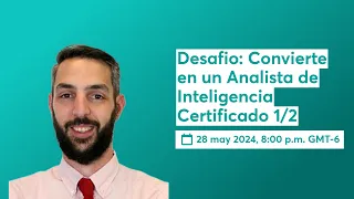 Desafio: Convierte en un Analista de Inteligencia Certificado 1/2