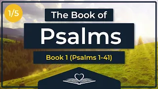 The Book of Psalms | Book 1 | Psalms 1–41 | Audio Bible (NRSV)