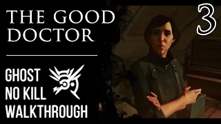 Dishonored 2: Ghostly, Merciful Walkthrough | Chapter 3: The Good Doctor