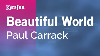 Beautiful World - Paul Carrack | Karaoke Version | KaraFun