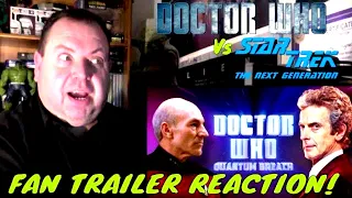 Doctor Who Vs Captain Picard - Fan Trailer REACTION