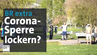 BR extra Corona: Lockerung der Ausgangsbeschränkungen? | BR24