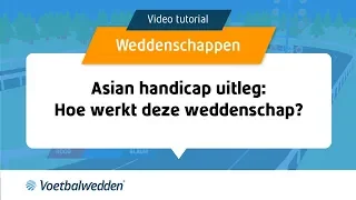 Asian handicap uitleg ✓: Hoe werkt deze weddenschap? | Voetbalwedden