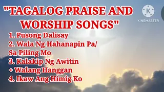 "TAGALOG PRAISE AND WORSHIP SONGS" #christiansong #worshipsongs #praiseandworshipsong