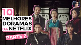 10 MELHORES DORAMAS da NETFLIX (PARTE 2) - SÓ DORAMA DE QUALIDADE!