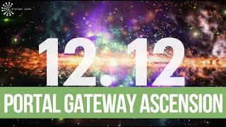 🌀  12/12 Portal Gateway is Open | It's Happening NOW!! ANGELS AND ARCHANGELS PORTAL 11 Meditation