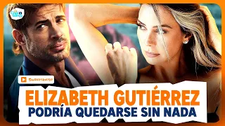 Elizabeth Gutiérrez podría quedarse sin nada tras separación con William Levy por esta razón