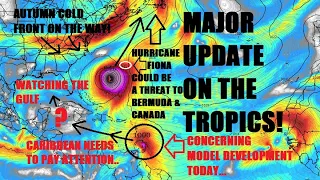 SIGNIFICANT UPDATE ON THE TROPICS! Hurricane Fiona update! Trouble in the Caribbean? What we know..