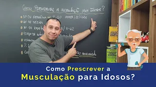 Como Prescrever a Musculação para Idosos?