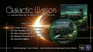 ✯ Galactic Warriors - Under Attack (Improved Album Mix. by: Space Intruder Part.1) edit.2k19