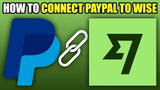 How To Connect PayPal To Wise (2024)