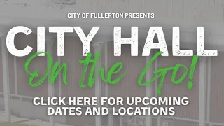 Fullerton City Hall on the Go