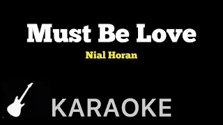 Nial Horan - Must Be Love | Karaoke Guitar Instrumental