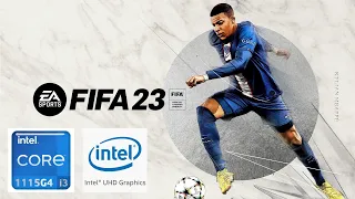 FIFA 23 on Low End PC | Intel UHD G4 | i3-1115G4 | 8GB RAM