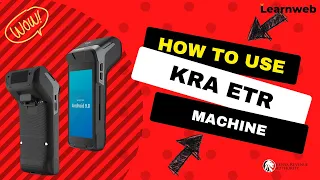 Learn how to use this new KRA ETR machine in less than 15 minutes