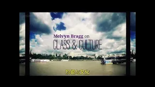 Melvyn Bragg on Class and Culture Ep1