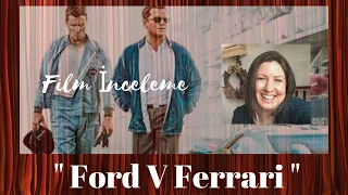 Ford V Ferrari (2019) -  Film İnceleme / Tür: BİYOGRAFİ - AKSİYON - DRAM / IMDB: 8.1